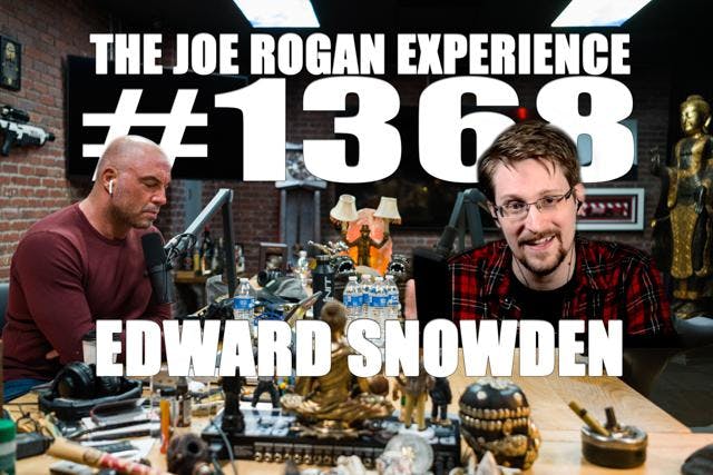 Edward Snowden The Joe Rogan Experience Podcast Notes