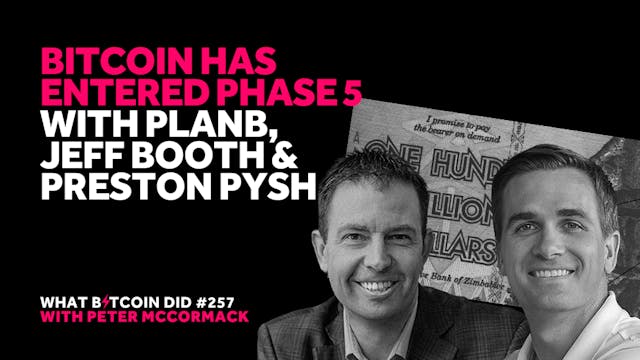 Bitcoin Phase 5 PlanB Jeff Booth Preston Pysh Peter McCormack