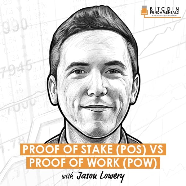 Jason lowery on proof of work and proof of stake
