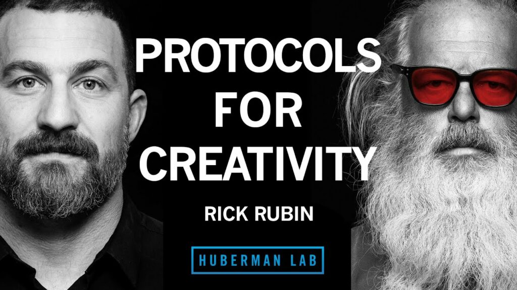 Rick Rubin Protocols to Access Creative Energy and Process