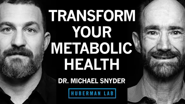 Dr. Michael Snyder: Transform Your Metabolic Health & Longevity by Knowing Your Unique Biology | Huberman Lab Podcast Notes Dr. Michael Snyder: Transform Your Metabolic Health & Longevity by Knowing Your Unique Biology | Huberman Lab Podcast Notes